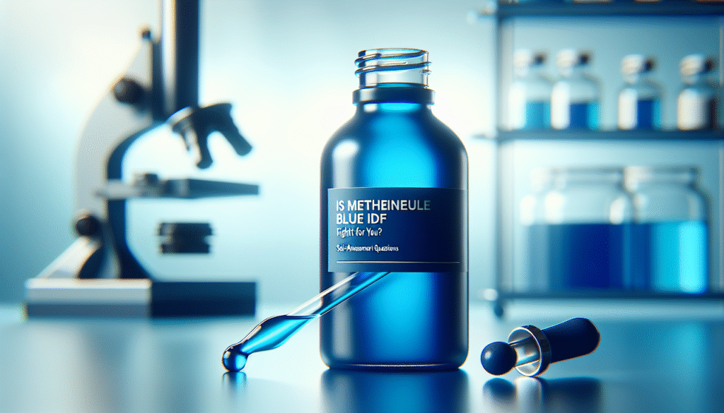 Is Methylene Blue Right For You? Self-Assessment Questions